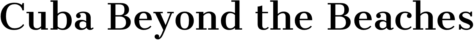 Cuba Beyond the Beaches